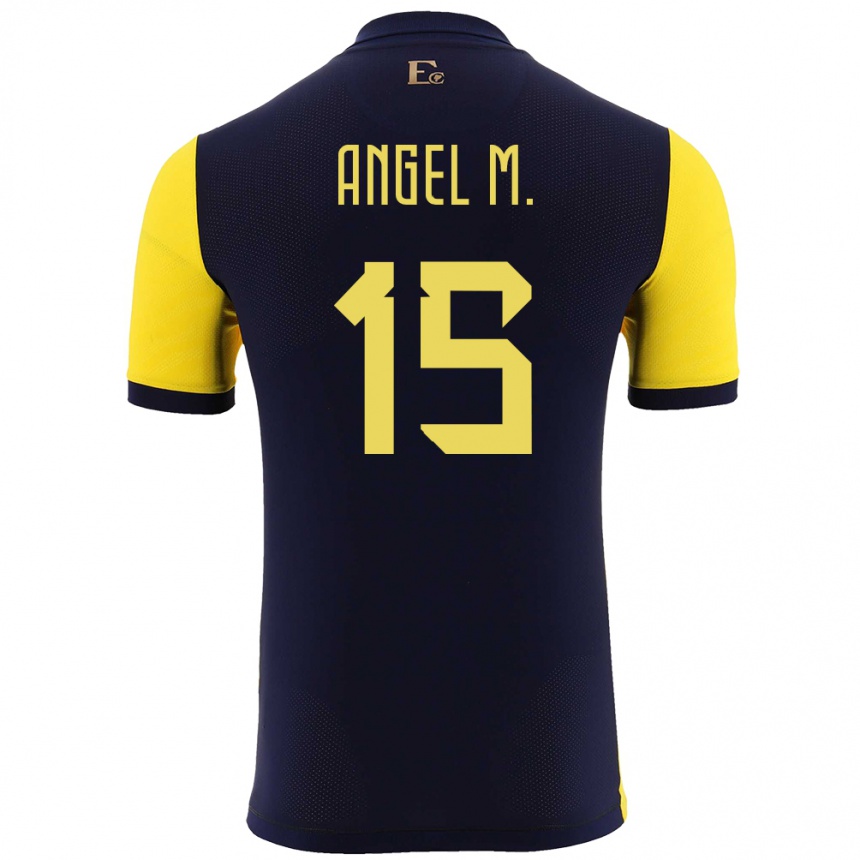 Hombre Fútbol Camiseta Ecuador Angel Mena #15 Amarillo 1ª Equipación 24-26 Perú