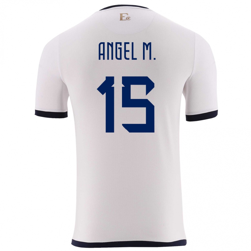 Hombre Fútbol Camiseta Ecuador Angel Mena #15 Blanco 2ª Equipación 24-26 Perú